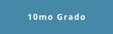 10mo Grado