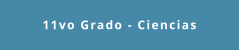 11vo Grado - Ciencias
