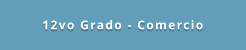 12vo Grado - Comercio